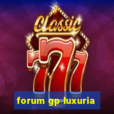 forum gp luxuria